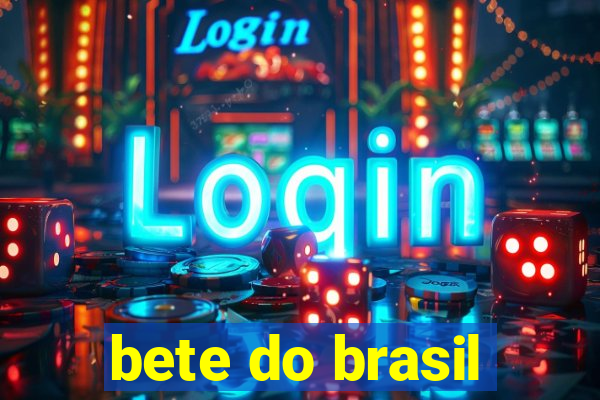 bete do brasil